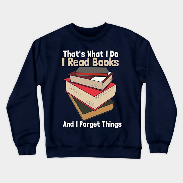 I Read to Forget Things Crewneck Sweatshirt by Tenh